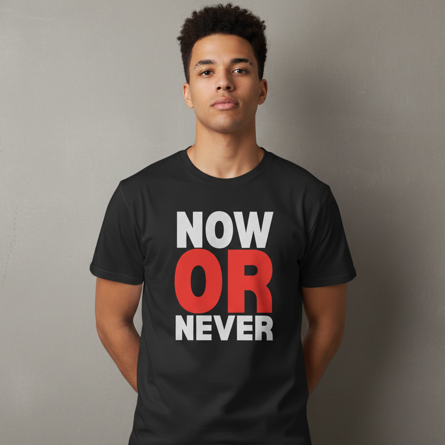 Now or Never Motivational Cotton Heavyweight Unisex T-Shirt