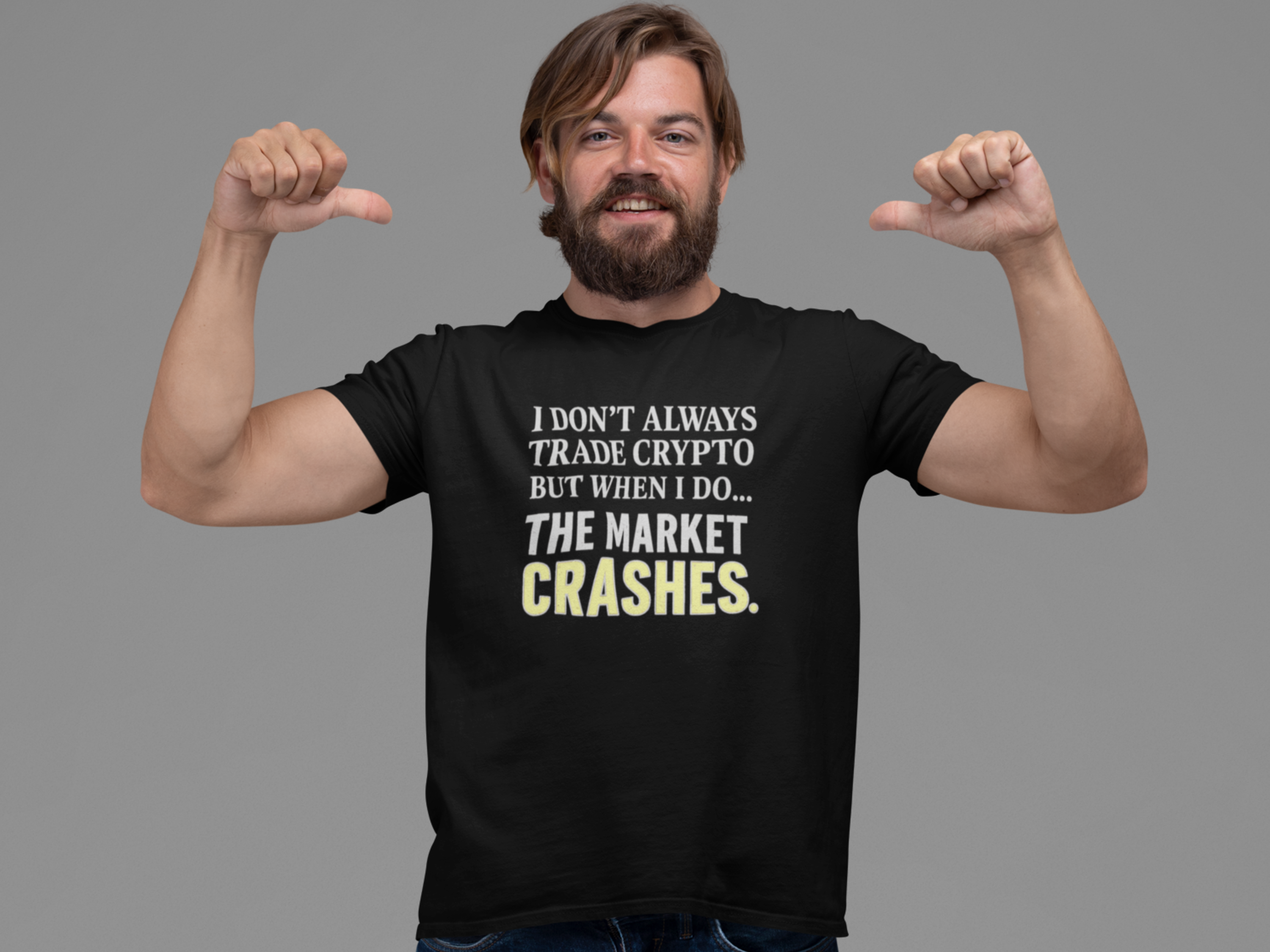 Funny Crypto T-Shirt "I Don't Always Trade Crypto, But When I Do, The Market Crashes'